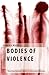 Bodies of Violence: Theorizing Embodied Subjects in International Relations (Oxford Studies in Gender and International Relations)