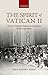 The Spirit of Vatican II: Western European Progressive Catholicism in the Long Sixties