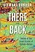 There and Back: Twelve of t...