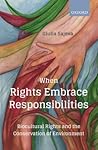 When Rights Embrace Responsibilities: Biocultural Rights and the Conservation of Environment
