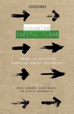 Managing Capital Flows: Issues in Selected Emerging Market Economies