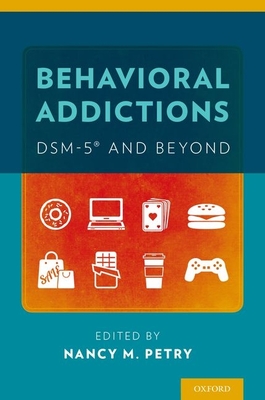 Behavioral Addictions: DSM-5® and Beyond (Paperback)