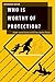 Who Is Worthy of Protection? by Meghana Nayak