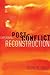 Explaining Post-Conflict Reconstruction