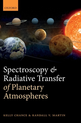 Spectroscopy and Radiative Transfer of Planetary Atmospheres (Hardcover)