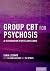Group CBT for Psychosis: A ...