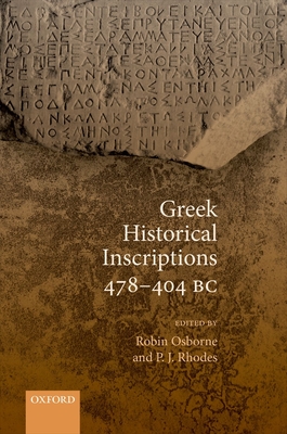 Greek Historical Inscriptions 478-404 BC (Hardcover)