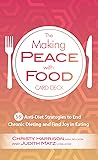 The Making Peace with Food Card Deck: 59 Anti-Diet Strategies to End Chronic Dieting and Find Joy in Eating