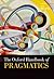 The Oxford Handbook of Pragmatics by Yan Huang