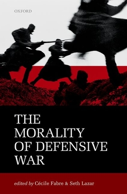 The Morality of Defensive War (Mind Association Occasional Series)