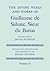 The Divine Weeks and Works of Guillaume de Saluste, Sieur du ... by Joshua Sylvester