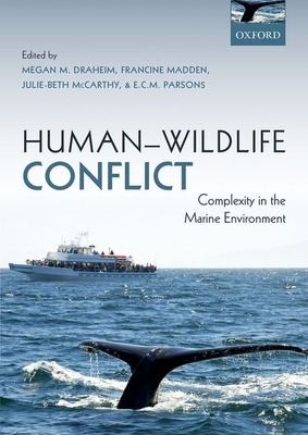 Human-Wildlife Conflict: Complexity in the Marine Environment (Paperback)