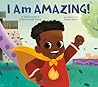 I Am Amazing! by Alissa Holder