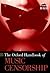 The Oxford Handbook of Music Censorship
