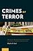 Crimes of Terror: The Legal and Political Implications of Federal Terrorism Prosecutions