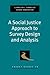 A Social Justice Approach to Survey Design and Analysis (Pocket Guide to Social Work Research Methods)
