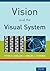 Vision and the Visual System