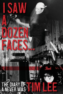 I Saw a Dozen Faces... and I rocked them all: The Diary of a Never Was