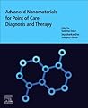 Advanced Nanomaterials for Point of Care Diagnosis and Therapy