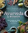 Ayurveda for Women by Emily L. Glaser RN C.Ay