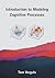 Introduction to Modeling Cognitive Processes
