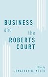 Business and the Roberts Court