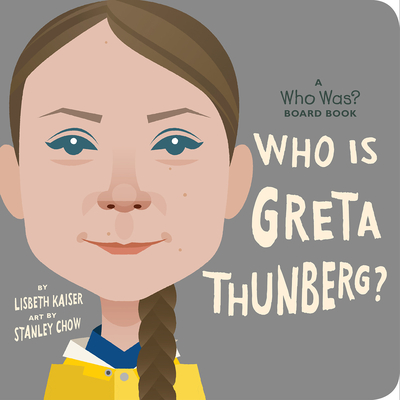 Who Is Greta Thunberg?: A Who Was? Board Book (Board Book)