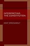 Interpreting the Constitution