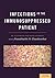 Infections in the Immunosuppressed Patient: An Illustrated Case-Based Approach