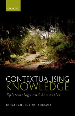 Contextualising Knowledge: Epistemology and Semantics (Hardcover)