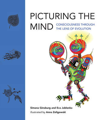 Picturing the Mind: Consciousness through the Lens of Evolution (Hardcover)