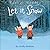 Let It Snow (Toot & Puddle)