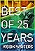 Vision Writers: Best Of 25 ...