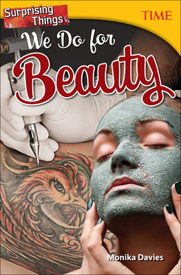 Surprising Things We Do for Beauty (Time for Kids Nonfiction Readers)