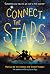 Connect the Stars by Marisa; Teague de los Santos Connect the Stars by Marisa; Teague de los Santos