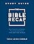 The Bible Recap Study Guide...