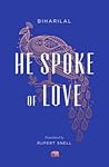 He Spoke of Love by Bihari Lal