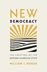 New Democracy by William J. Novak