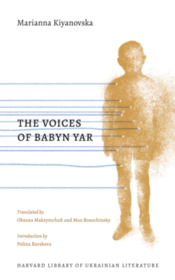 The Voices of Babyn Yar (Harvard Library of Ukrainian Literature)