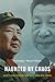 Haunted by Chaos: China’s Grand Strategy from Mao Zedong to Xi Jinping, With a New Afterword