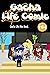 Gacha Life Comic Ep.64 by David Larson