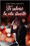 Ti salverò la vita stanotte by Sara Cora Varlotta