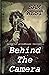 Behind The Camera: Tales Of...