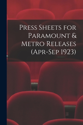 Press Sheets for Paramount & Metro Releases (Apr-Sep 1923)