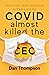 COVID Almost Killed The CEO: How A Near-Death Experience Birthed A New Life