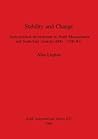 Stability and Change: Socio-political development in North Mesopotamia and South-East Anatolia 4000-2700 BC (BAR International) Stability and Change: Socio-political development in North Mesopotamia and South-East Anatolia 4000-2700 BC (BAR International)