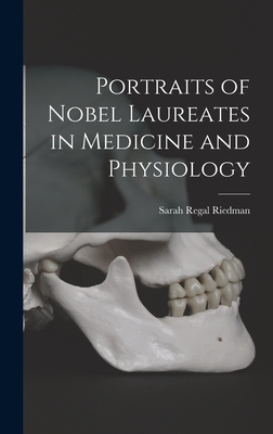 Portraits of Nobel Laureates in Medicine and Physiology (Hardcover)