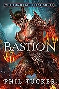 Bastion (The Immortal Great Souls, #1)