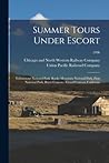 Summer Tours Under Escort: Yellowstone National Park, Rocky Mountain National Park, Zion National Park, Bryce Canyon - Grand Canyon, California; 240b