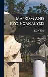 Marxism and Psychoanalysis Marxism and Psychoanalysis